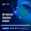 Buy Bing Ads Threshold Account