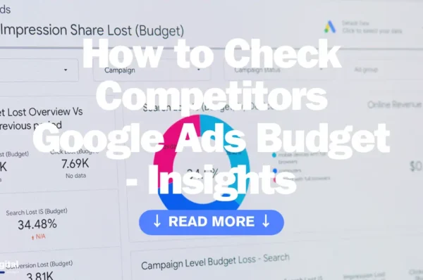 How to Check Competitors Google Ads Budget
