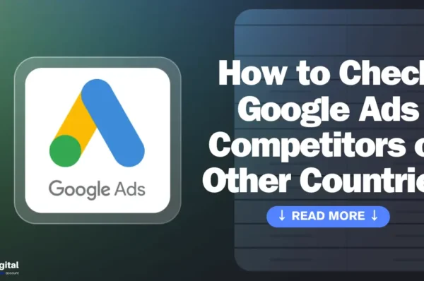 How to Check Google Ads Competitors of Other Countries