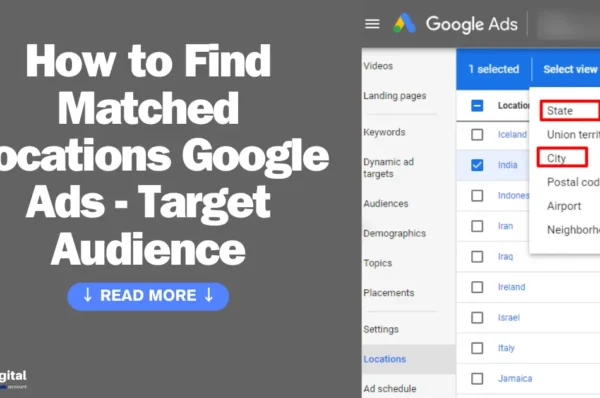 How to Find Matched Locations Google Ads