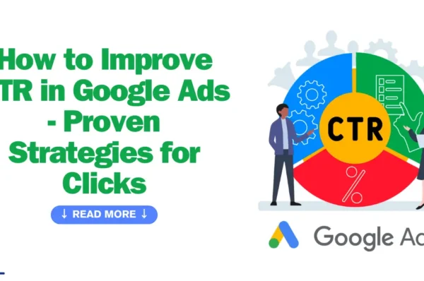 How to Improve CTR in Google Ads