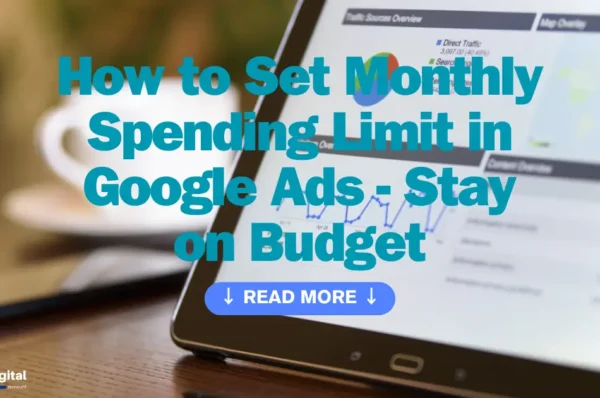 How to Set Monthly Spending Limit in Google Ads