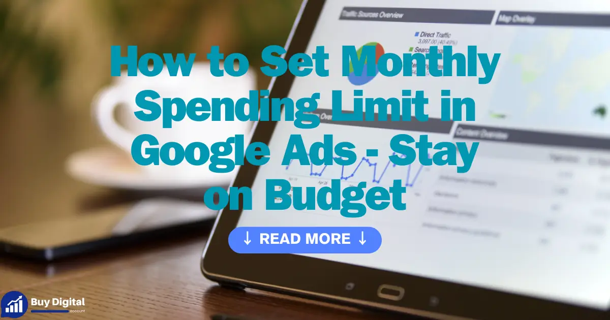 How to Set Monthly Spending Limit in Google Ads