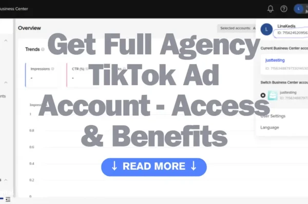 get full agency tiktok ad account free