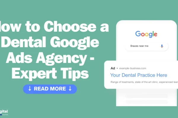 How to Choose a Dental Google Ads Agency