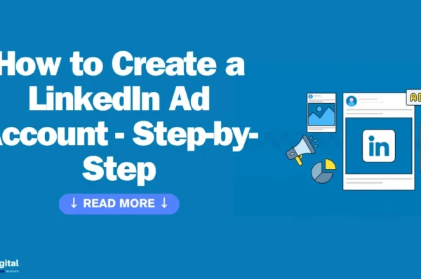 How to Create a LinkedIn Ad Account