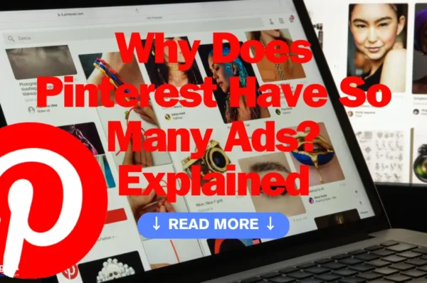 Why Does Pinterest Have So Many Ads