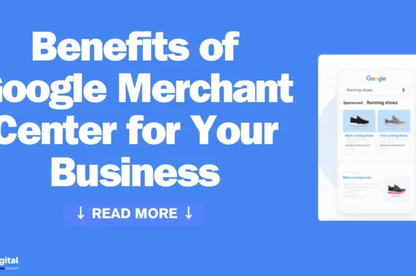 Benefits of Google Merchant Center