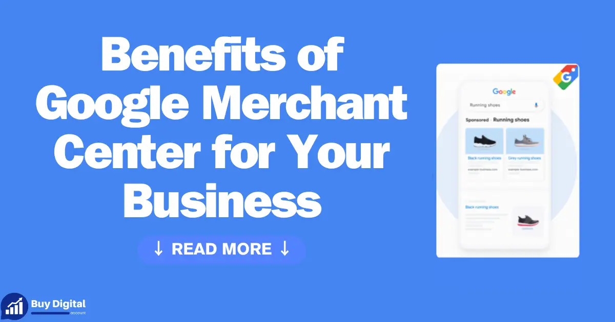 Benefits of Google Merchant Center